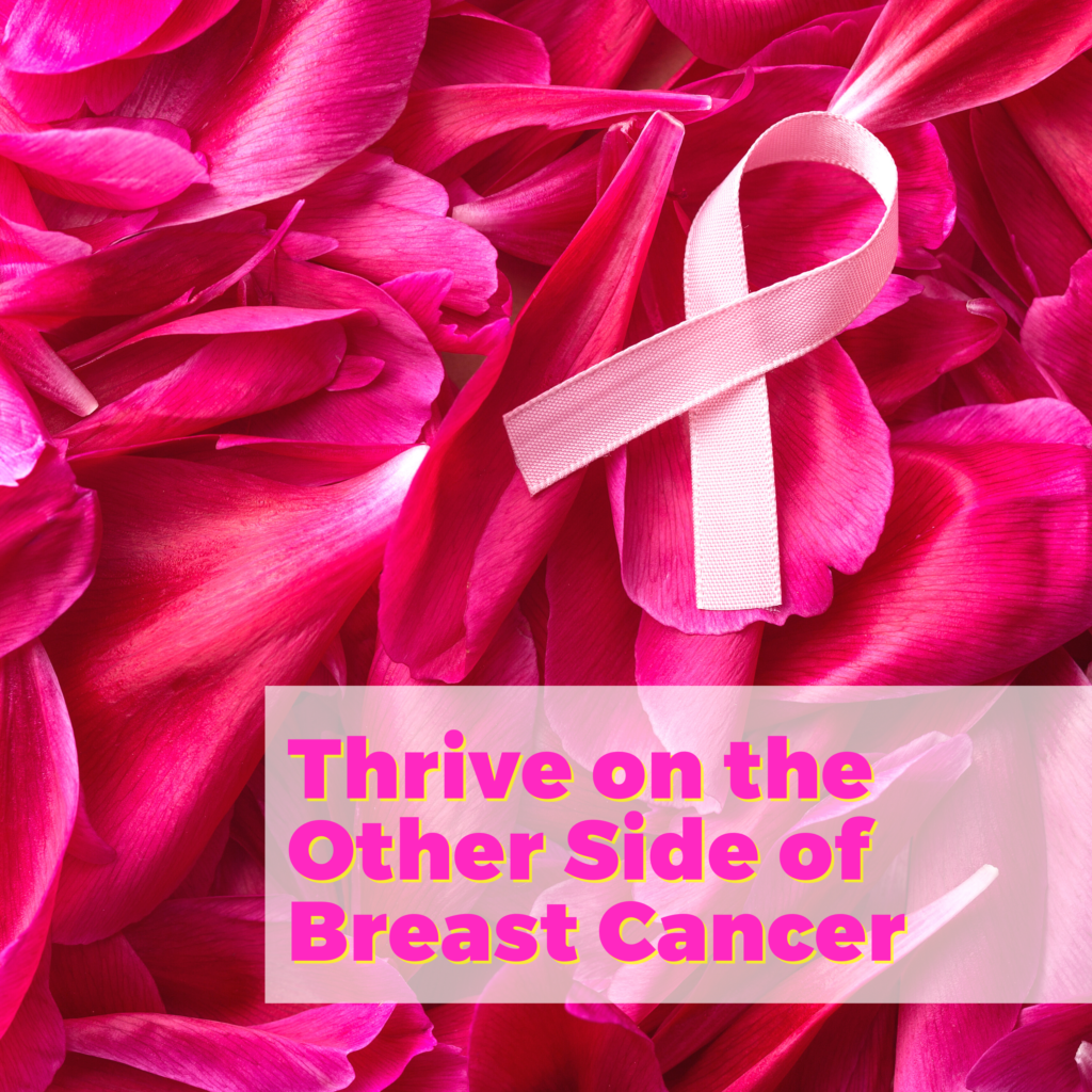 Thrive on the Other Side of Breast Cancer with Tirzah Cooper