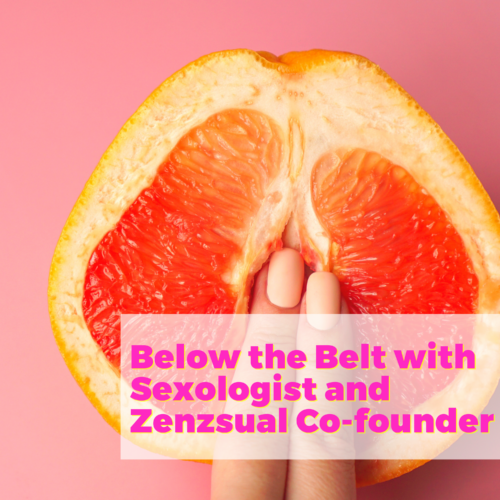 Below-the-Belt-with-Sexologist-and-Zenzsual-Co-founder-Dr.-Sofia-Herrera-Natalie-Jill