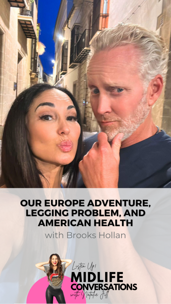 Our Europe Adventure, Legging Problem, and American Health with My Husband Brooks Hollan pin