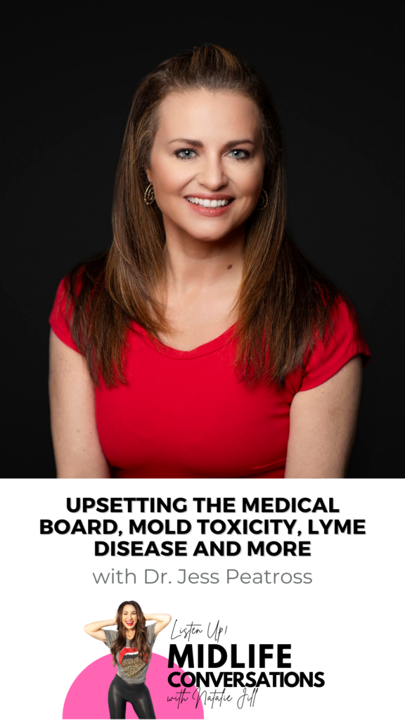 Upsetting the Medical Board, Mold Toxicity, Lyme Disease and More with Dr. Jess Peatross Pin