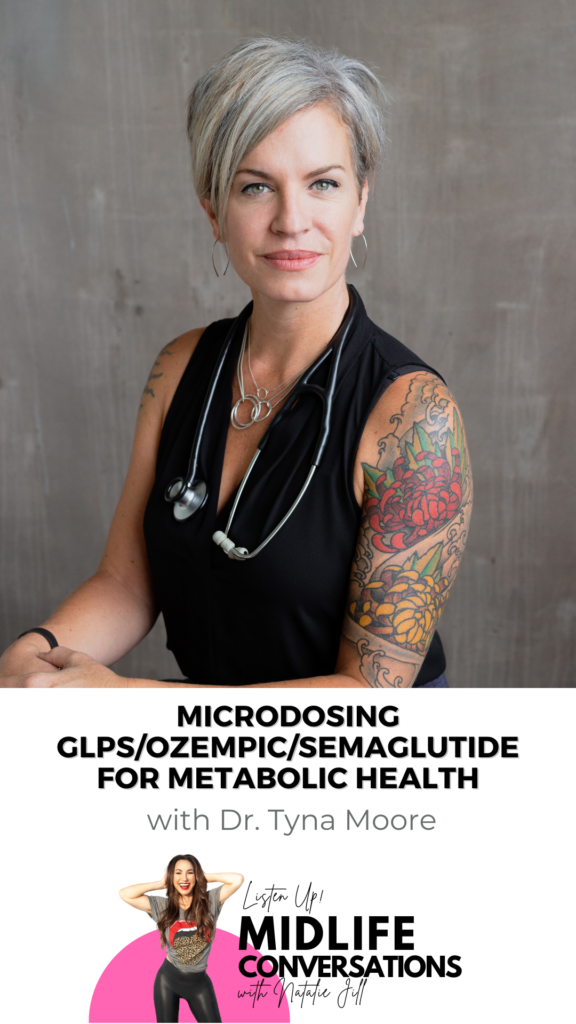 Microdosing GLPs/Ozempic/Semaglutide for Metabolic Health with Dr. Tyna Moore pin