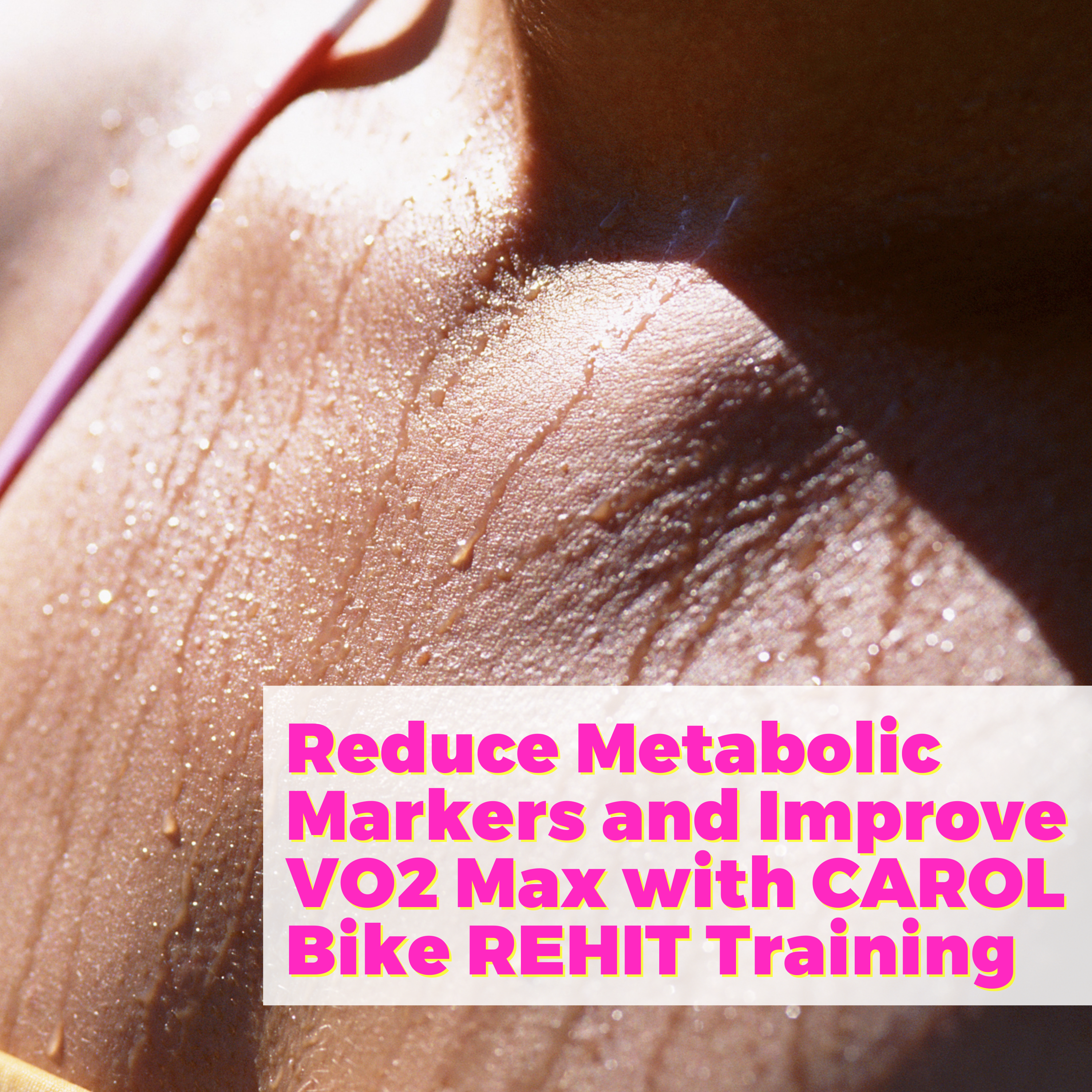 Reduce Metabolic Markers and Improve VO2 Max with CAROL Bike REHIT Training thumbnail