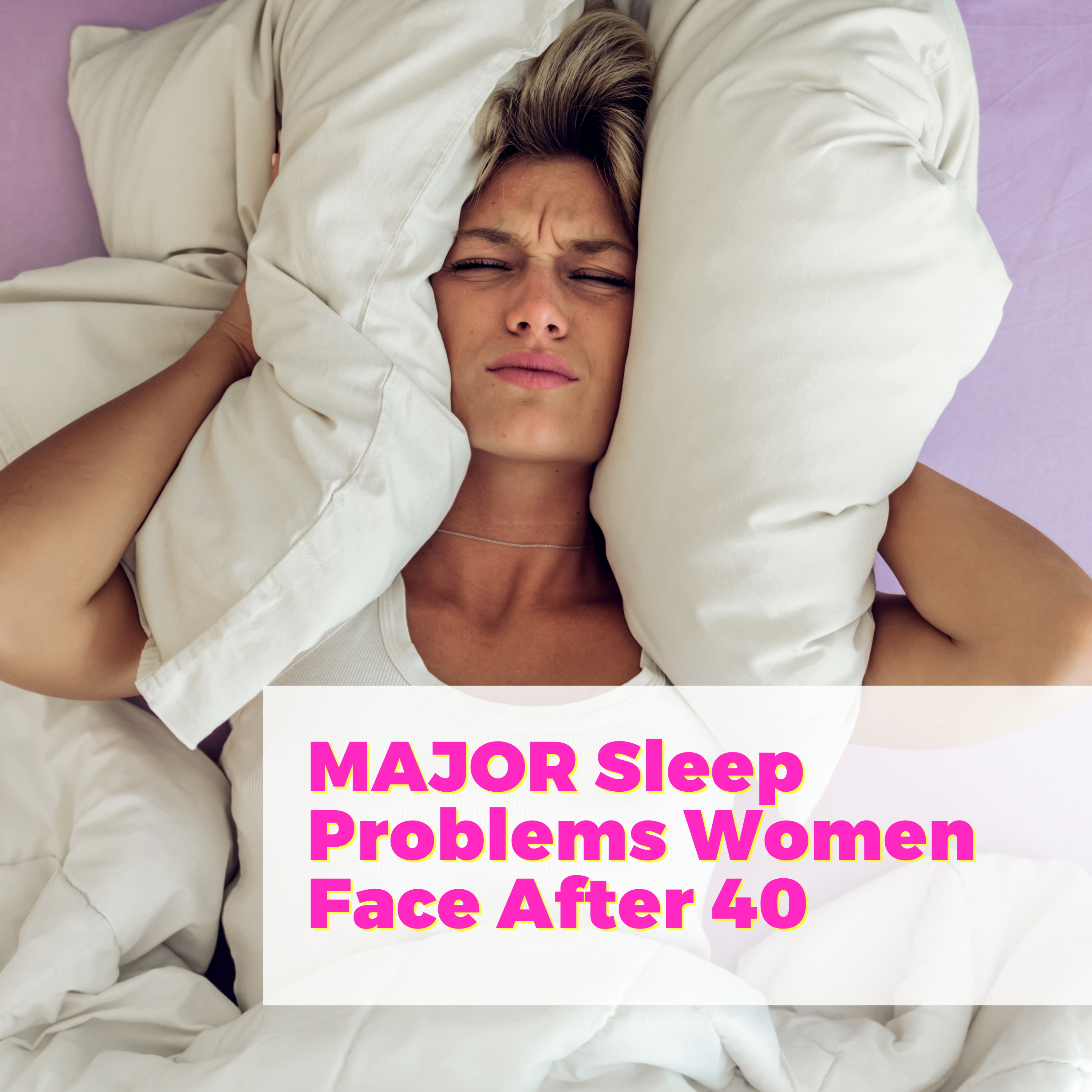 Major Sleep Problems Women Face After 40 with Morgan Adams