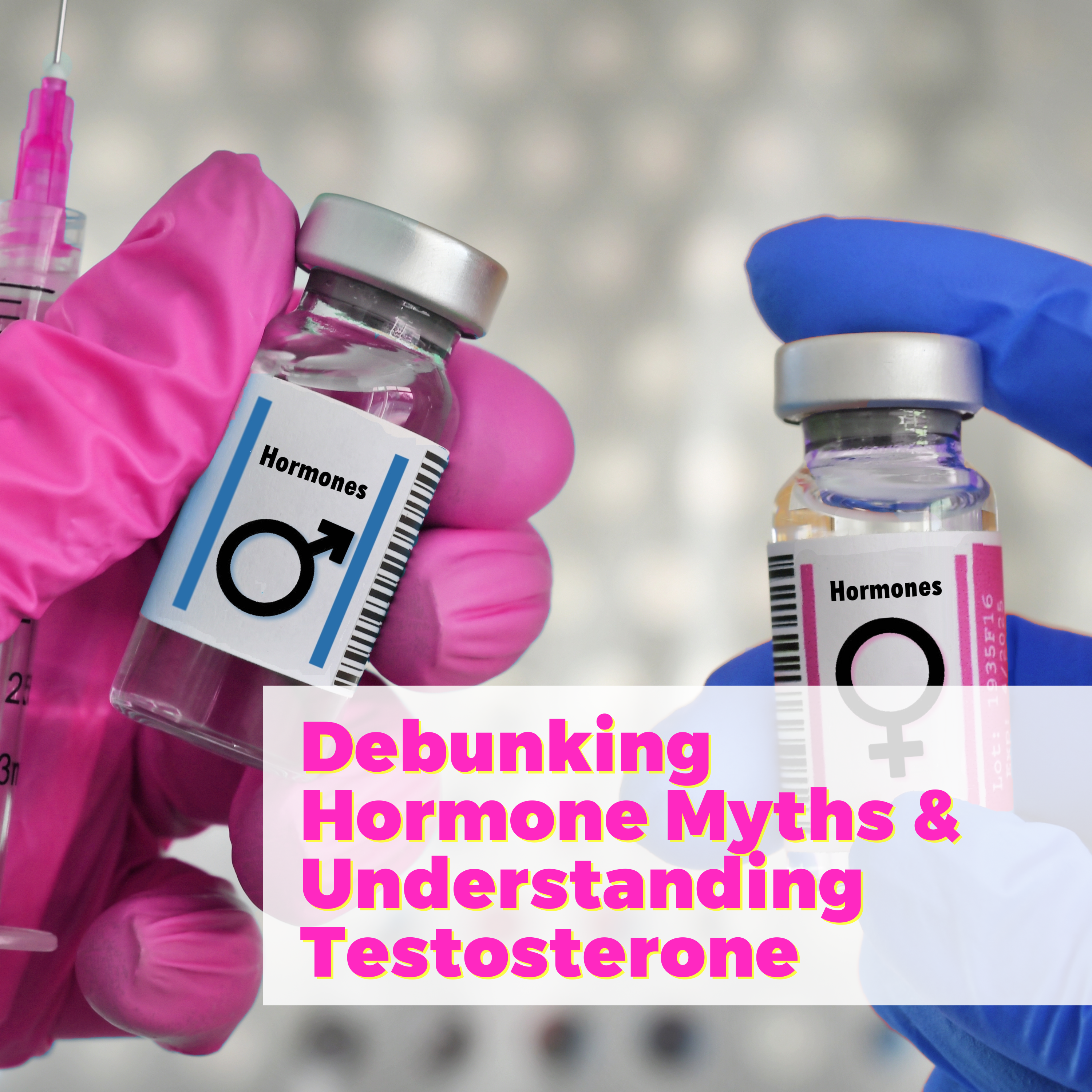 Debunking Hormone Myths & Understanding Testosterone with Kelly Casperson