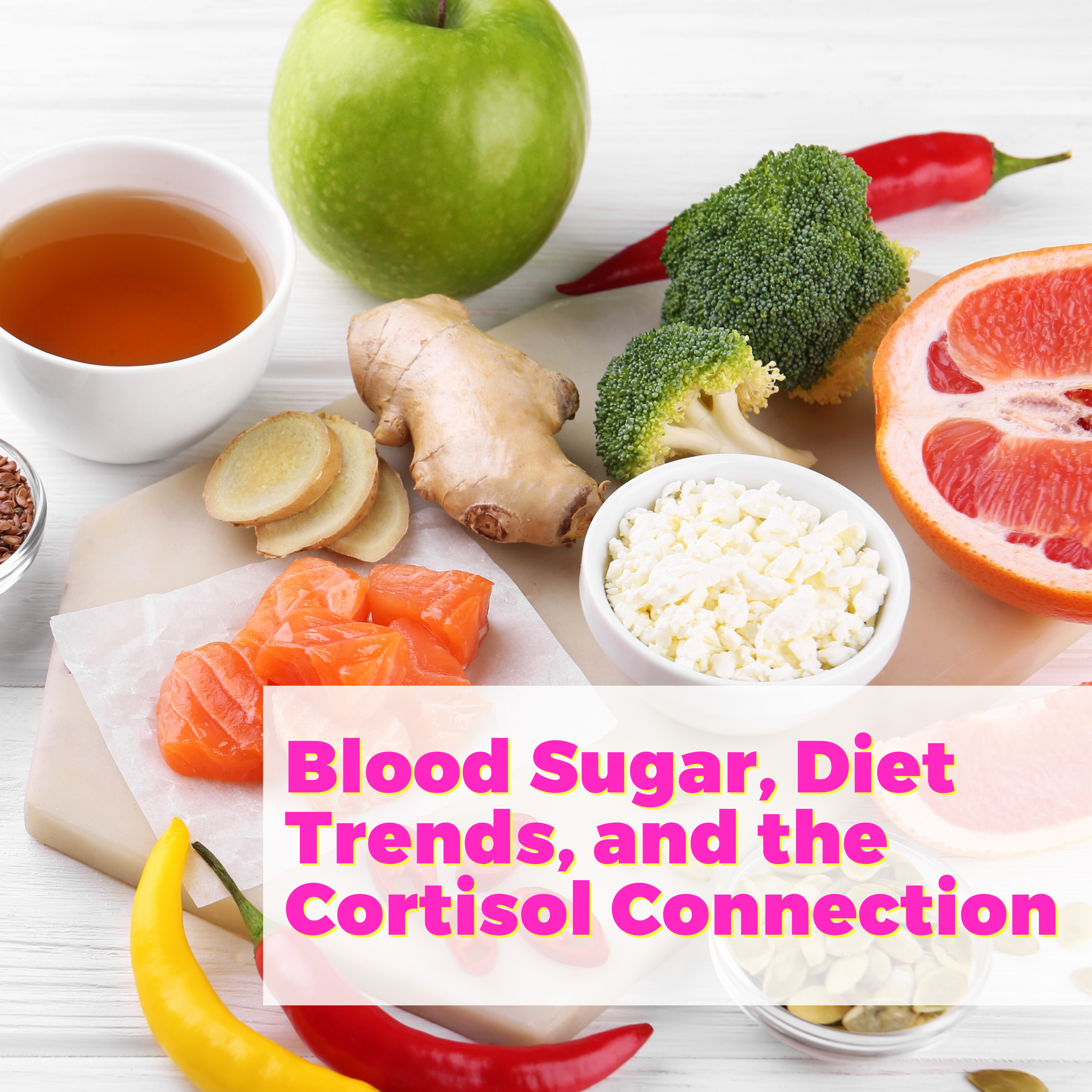 Blood Sugar, Diet Trends, and the Cortisol Connection – Midlife Health Part 2 with Keri Glassman