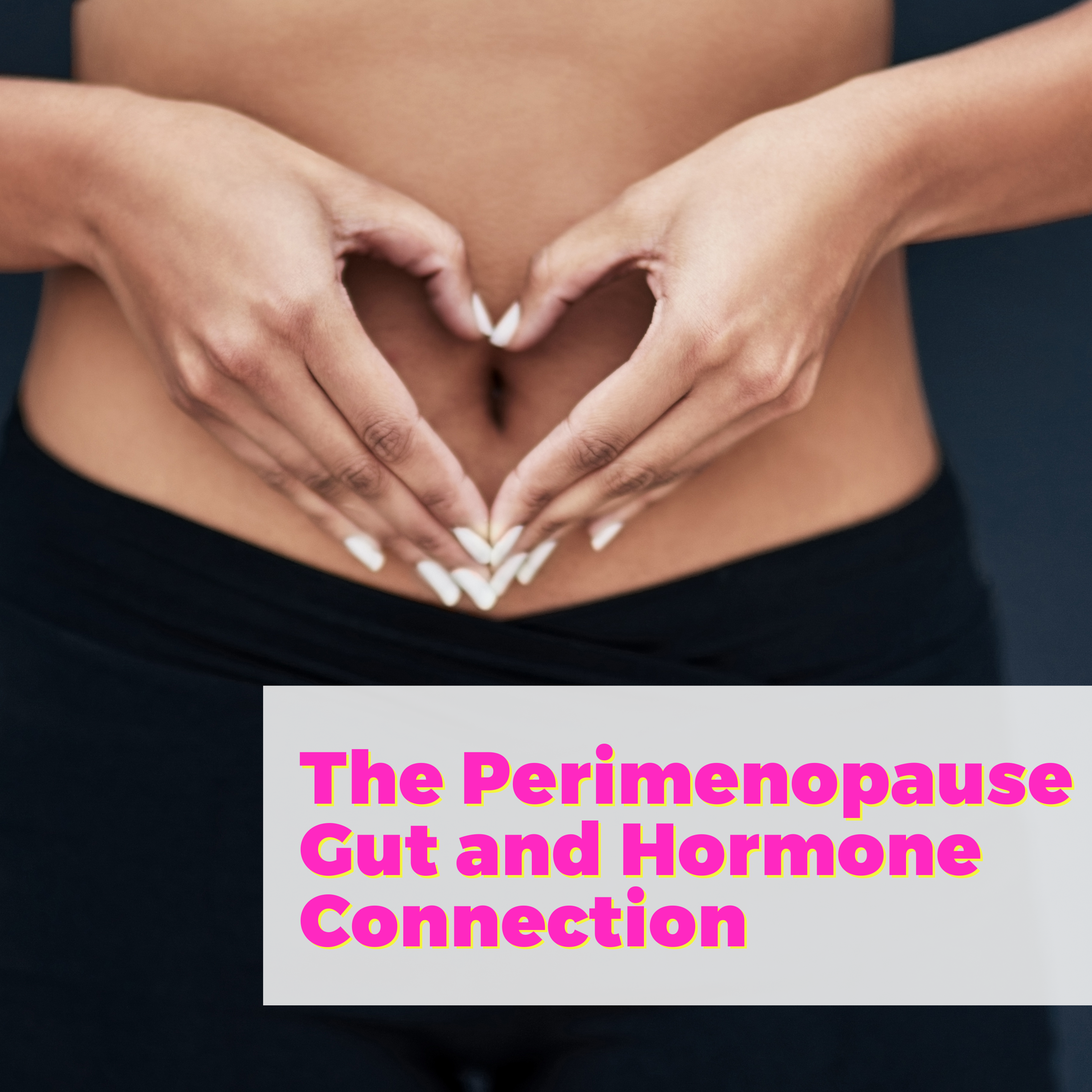 The Perimenopause Gut and Hormone Connection with Cynthia Thurlow